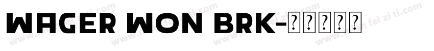 Wager Won BRK字体转换